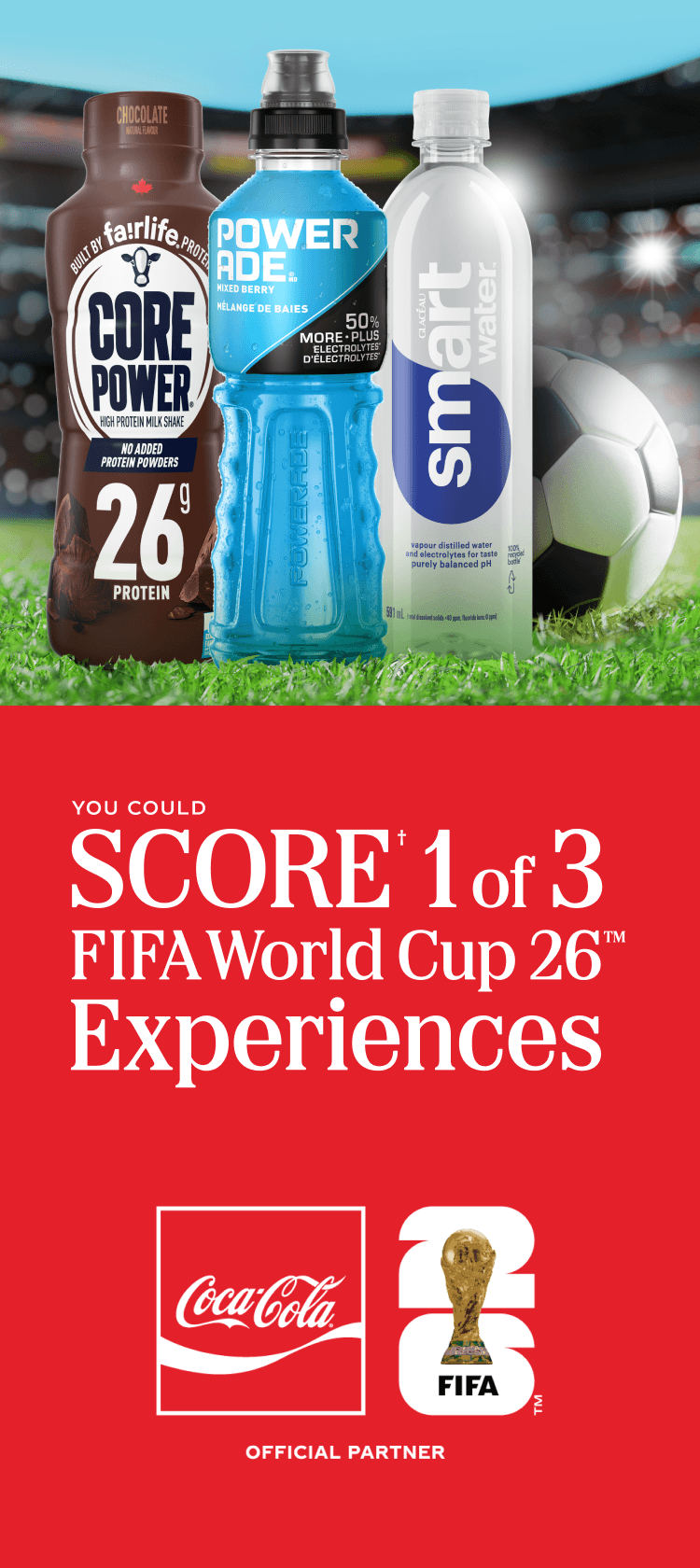 You Could Score† 1 of 3 FIFA World Cup 26™ Experiences